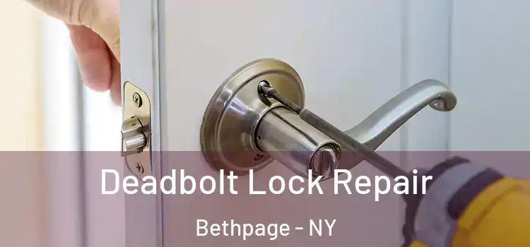 Deadbolt Lock Repair Bethpage - NY