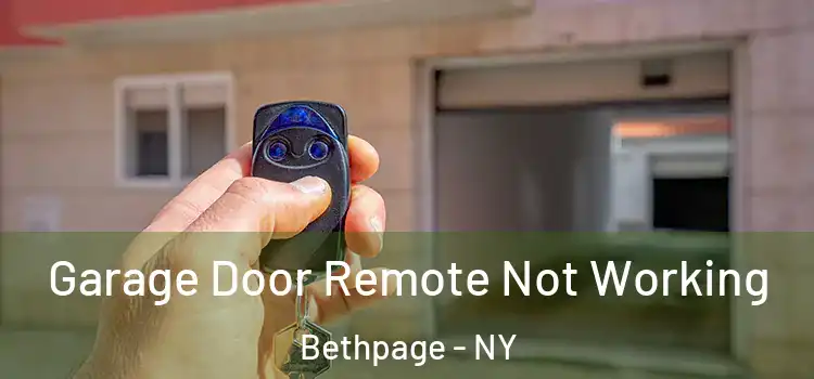  Garage Door Remote Not Working Bethpage - NY