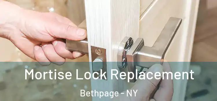 Mortise Lock Replacement Bethpage - NY